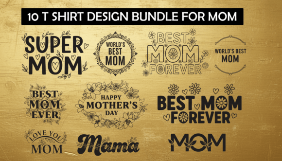 10 Mothers Day T-Shirt Design Bundle: A Creative Asset Review