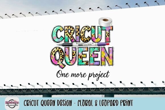 Cricut Queen Design: Floral & Leopard Print