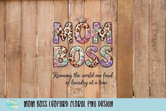 Mom Boss Leopard Floral PNG: A Design Asset with Impact